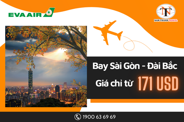 Eva Air tung ưu đãi Bay Sài Gòn - Đài Bắc chỉ từ 171 USD