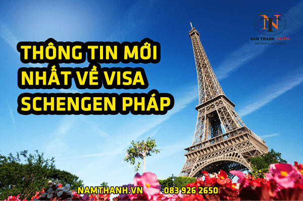 Thông tin mới nhất về Visa Schengen Pháp