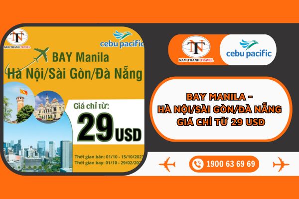 Cebu Pacific cơ hội bay vé máy bay giá rẻ chi từ 29 USD cho các chặng bay từ Manila đến Hà Nôi, Đà Nẵng, Sài Gòn