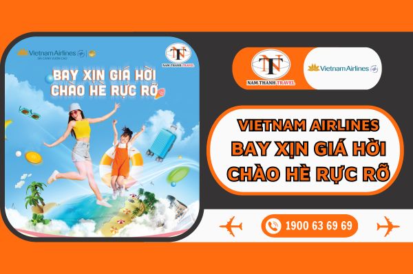 Vietnam Airlines: Bay xịn giá hời - Chào hè rực rỡ