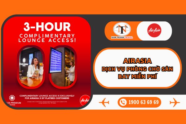 AirAsia: Dịch vụ Phòng chờ Sân bay Miễn phí