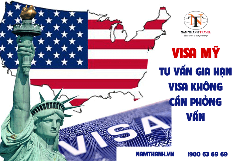Visa Mỹ: Tư vấn gia hạn visa không cần phỏng vấn