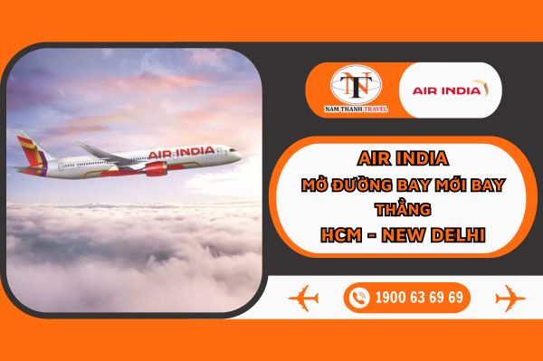 Air India: Mở đường bay mới bay thẳng HCM - New Delhi