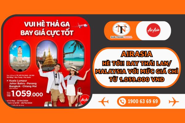 AirAsia: Hè tới, bay Thái Lan/ Malaysia giá với mức giá chỉ từ 1.059.000 VNĐ