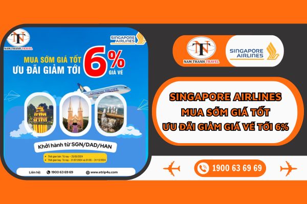 Singapore Airlines: Mua sớm giá tốt, ưu đãi giảm giá vé tới 6%