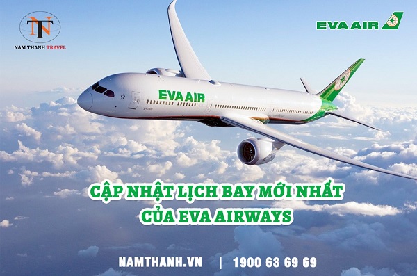 Cập nhật lịch bay mới nhất của Eva Airways