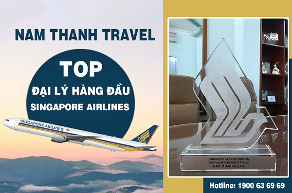 Nam Thanh Travel - TOP đại lý hàng đầu của Singapore Airlines năm 2020