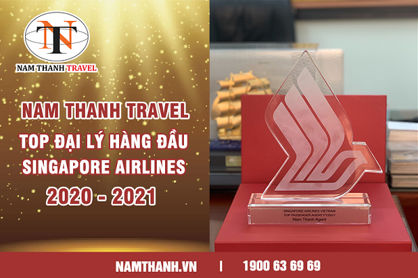 Nam Thanh Travel - Top đại lý hàng đầu của Singapore Airlines 2020 - 2021