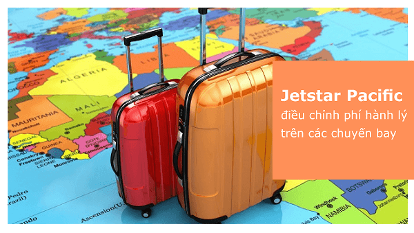 Jetstar Pacific thông báo điều chỉnh phí hành lý trên các chuyến bay