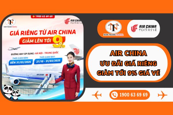 Air China: Ưu đãi giá riêng từ Air China, giảm tới 9% giá vé máy bay