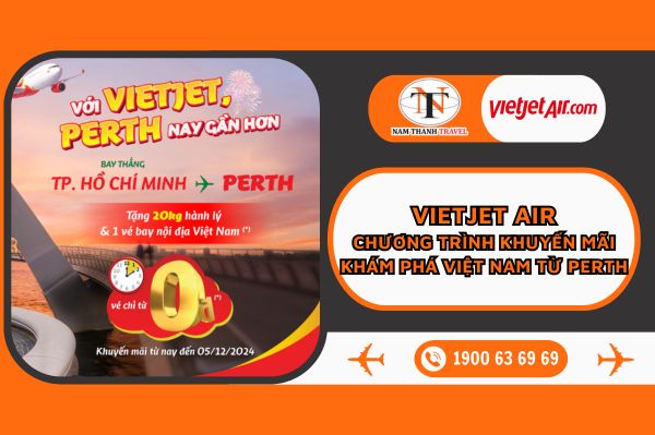 VietJet: Chương trình khuyến mãi khám phá Việt Nam từ Perth