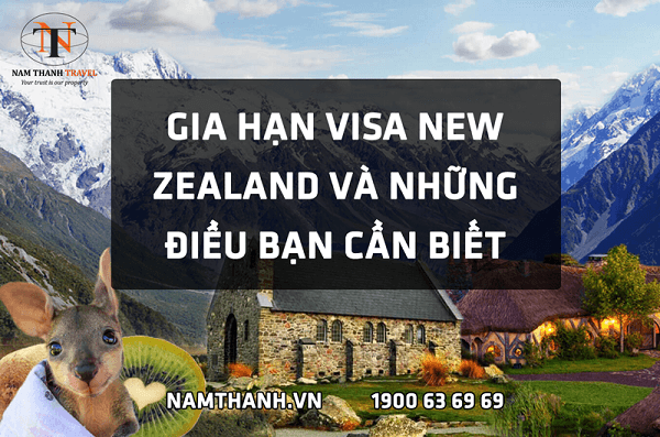 Gia hạn visa New Zealand và những điều bạn cần biết