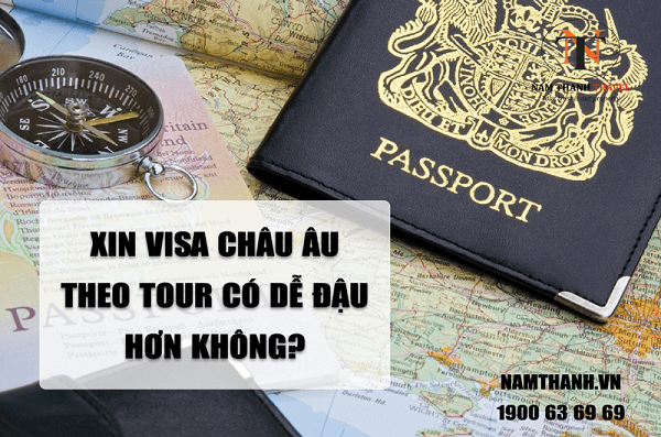 Xin visa Châu Âu theo tour có dễ đậu hơn không?