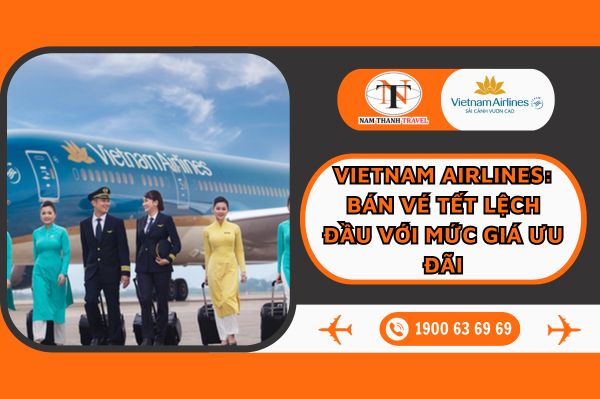 Vietnam Airlines triển khai chương trình bán vé Tết lệch đầu với mức giá ưu đãi