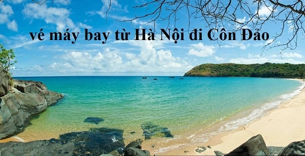 Vé máy bay từ Hà Nội đi Côn Đảo