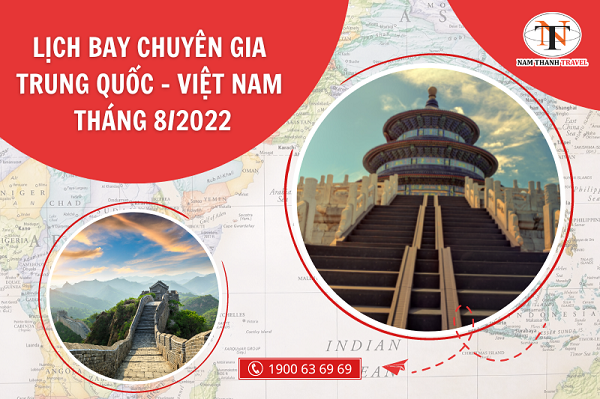 Cập nhật lịch bay Chuyên gia Trung Quốc - Việt Nam Tháng 8/2022