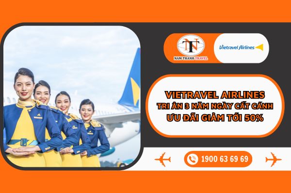 Vietravel Airlines: Ưu đãi khủng tri ân 3 năm ngày cất cánh