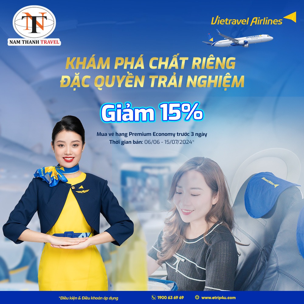 ​Vietravel Airlines: Đặc quyền trải nghiệm dịch vụ Premium Economy với mức giá siêu ưu đãi