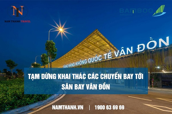 Bamboo Airways tạm dừng khai thác các chuyến bay tới sân bay Vân Đồn