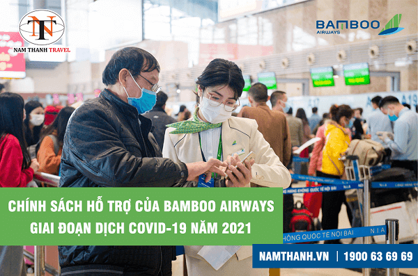 Chính sách hỗ trợ của Bamboo Airways giai đoạn dịch Covid-19 năm 2021