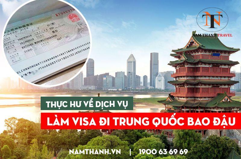 Dịch vụ làm visa Trung Quốc bao đậu liệu có đáng tin?