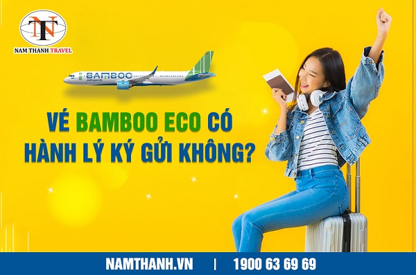 Vé bamboo eco có hành lý ký gửi không?