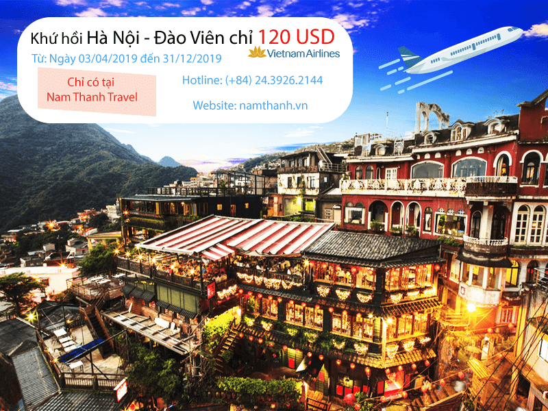 Vietnam Airlines khuyến mại vé máy bay khứ hồi Hà Nội – Đào Viên chỉ 120 USD