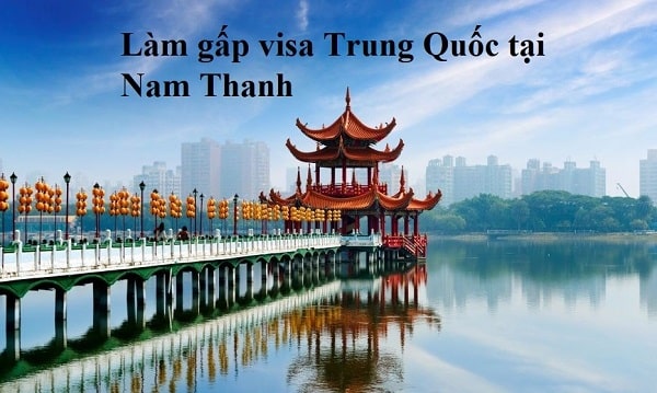 Làm gấp visa Trung Quốc tại Nam Thanh
