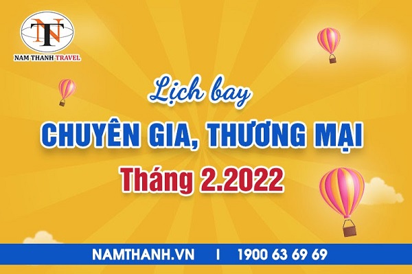 Tổng hợp lịch bay chuyên gia, thương mại về Việt Nam tháng 2.2022
