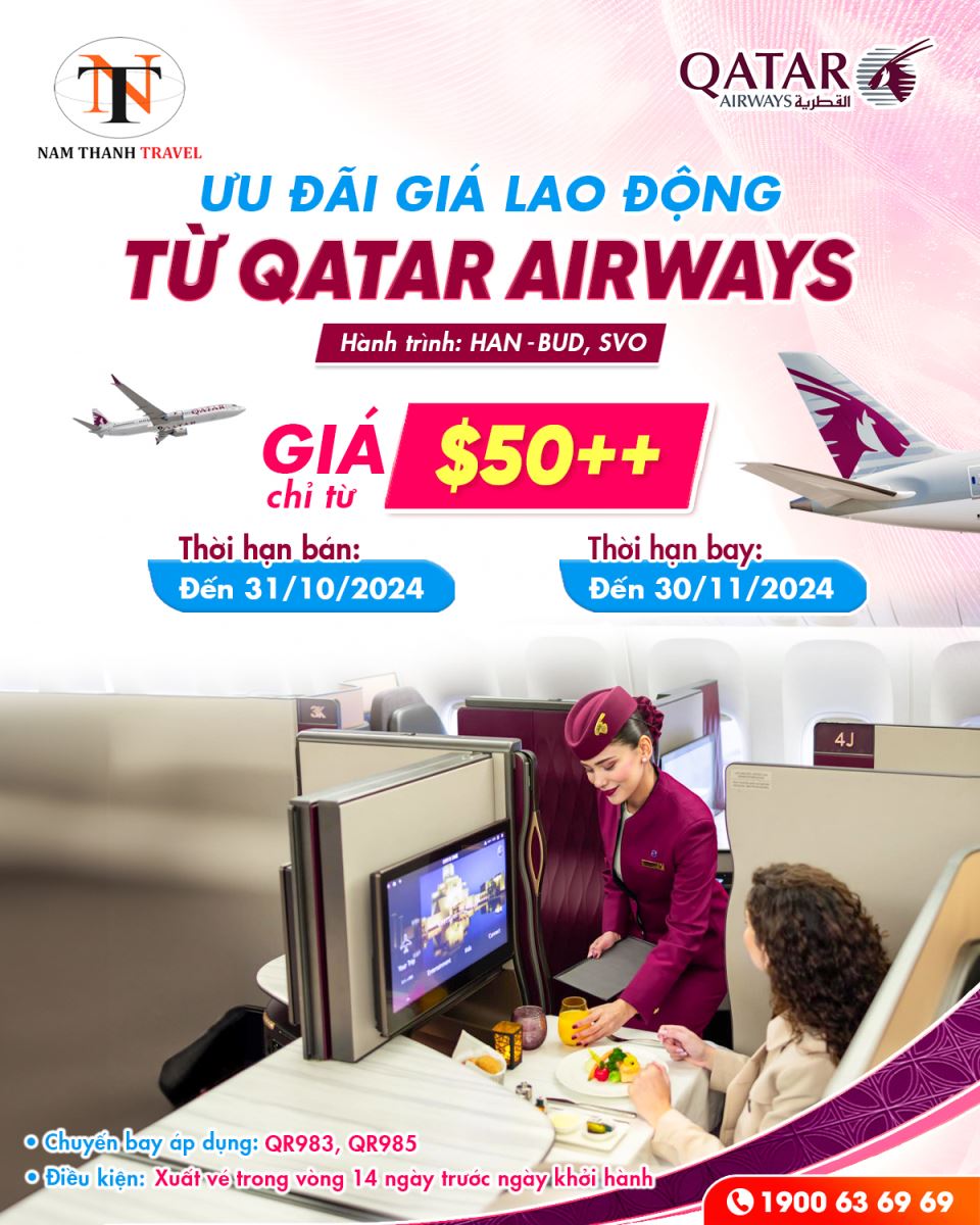 Qatar Airways: Ưu đãi giá lao động hấp dẫn, chỉ từ 50 USD