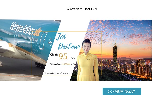 Vietnam Airline khuyến mãi chặng bay đi Đài Bắc chỉ từ 95$