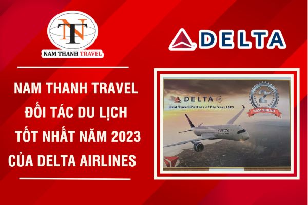 Nam Thanh Travel là đối tác du lịch tốt nhất của Delta Airlines năm 2023