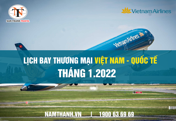 Nam Thanh Travel cập nhật lịch quay quốc tế của Vietnam Airlines trong tháng 1 năm 2022