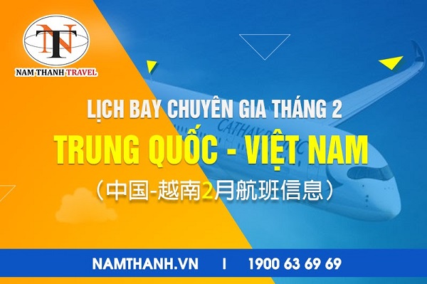 Chi tiết lịch bay chuyên gia Trung Quốc - Việt Nam tháng 2.2022