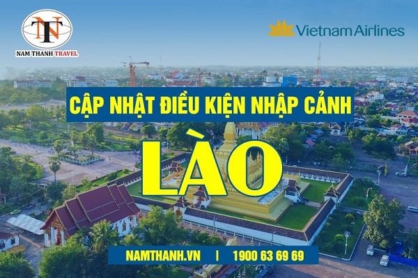 Cập nhật các điều kiện nhập cảnh Lào năm mới 2022