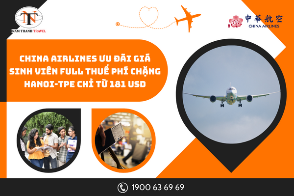 China Airlines ưu đãi giá sinh viên full thuế phí chặng Hanoi-TPE chỉ từ 181 USD