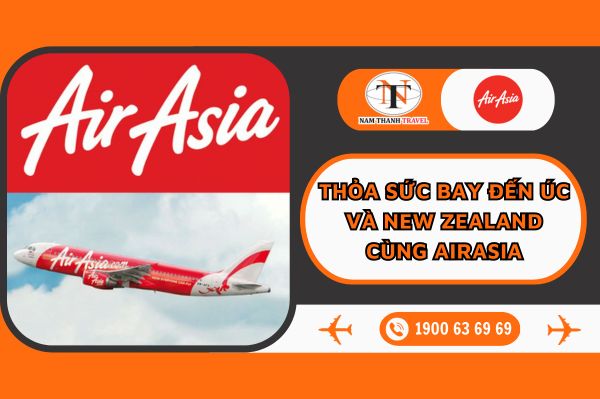 Bay đến Úc và New Zealand thỏa thích cùng Airasia