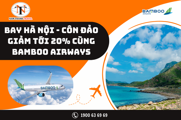 Bay Hà Nội - Côn Đảo giảm tới 20% cùng Bamboo Airways