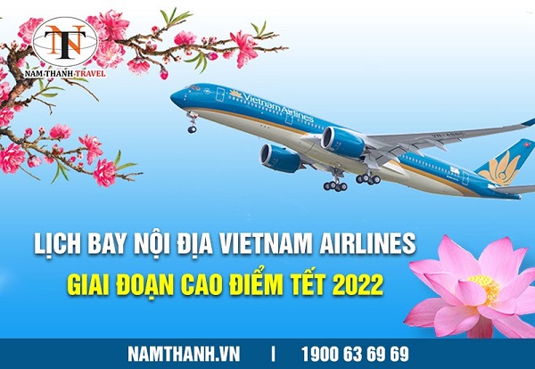Lịch bay nội địa Vietnam Airlines giai đoạn cao điểm Tết 2022
