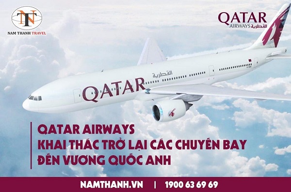 Qatar Airways khai thác mở lại những chuyến bay đi đến vương quốc Anh