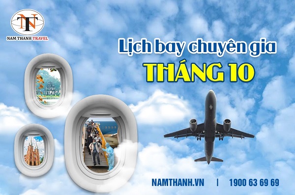 Cập nhật lịch bay chuyên gia nước ngoài về Việt Nam tháng 10/2021