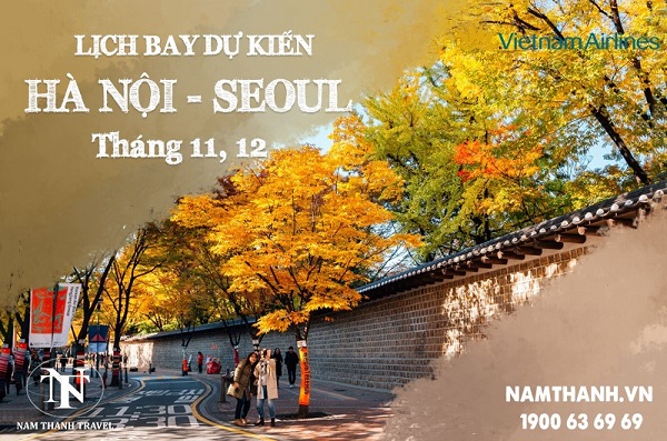 Cập nhật lịch bay Hà Nội Seoul tháng 11,12 của Vietnam Airlines